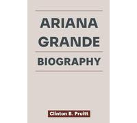 ARIANA GRANDE BIOGRAPHY: Rising Above the Spotlight - How Ariana Grande Found Strength in Vulnerability