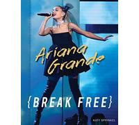 Ariana Grande: Break Free