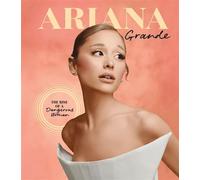 Ariana Grande The Rise of a Dangerous Woman - Maura Johnston - Hearst Home - ebook (ePub) - Livre