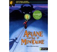 Ariane contre le minotaure - version adaptée aux enfants DYS ou dyslexiques - Dès 11 ans