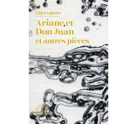 Ariane et Don Juan et autres pièces