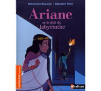 Ariane et le défi du labyrinthe - Roman mythologie - Dès 7 ans