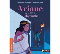 Ariane et le défi du labyrinthe – Roman mythologie – Dès 7 ans – Nathan