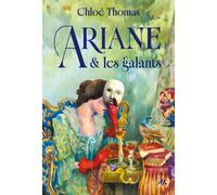 Ariane et les galants - Chloé Thomas - Ecole Des Loisirs - broché - Roman adolescent
