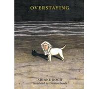 Ariane Koch Overstaying (Poche)