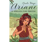 Ariane, la rebellion d'une princesse - Aude Hage - Talents Hauts - broché - Roman junior