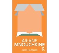 Ariane Mnouchkine by Judith Miller Judith Miller, (Auteur)