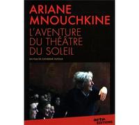 Ariane Mnouchkine : L'aventure du Théâtre du Soleil