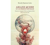 Ariane queer ou le féminin dévisagé - Ricardo Espinoza Lolas - L'harmattan - broché - Essai
