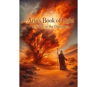 Aria's Book of Light: A Voice in the Darkness