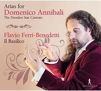 Arias for Domenico Annibali, the Dresden Star Castrato