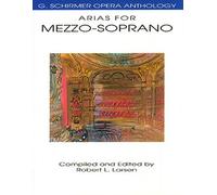 Arias For Mezzo-Soprano - G. Schirmer Opera Anthology Classical Vocal Sheet Music For Singers Includes Pieces From Carmen, Il Trovatore, And More