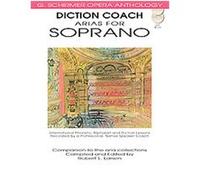 Arias for Soprano, Diction Coach - G. Schirmer Opera Anthology
