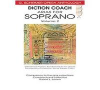Arias for Soprano, Diction Coach - G. Schirmer Opera Anthology