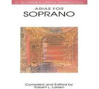 Arias for Soprano G. Schirmer Opera Anthology by Robert Larsen Robert Larsen (Auteur)