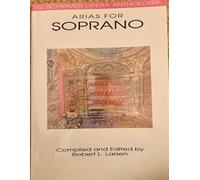 Arias For Soprano Volume 2 G. Schirmer Opera Anthology Voice And Piano Sheet Music Collection 32 Lyric Soprano Arias For Singers Performers And Music Teachers Vocal Music Book For Practice