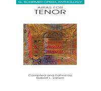 Robert Larsen – Arias for Tenor – G. Schirmer Opera Anthology