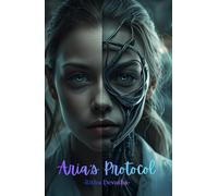 Aria's Protocol