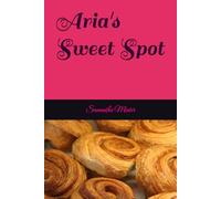 Aria's Sweet Spot