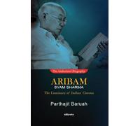 Aribam Syam Sharma : The Luminary of Indian Cinema (Edition2)