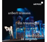 Ein Traumspiel/Denn Bleiben Ist Nirgends