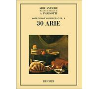 Arie Antiche – Volume 1 (30 airs) – Editions Ricordi