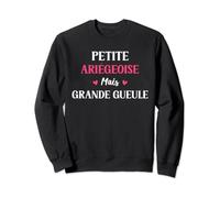 Ariège Petite Ariégeoise mais grande gueule Sweatshirt