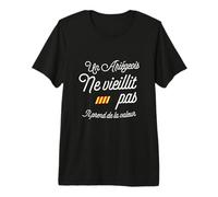 Ariégeois ne vieillit Pas Prend de la Valeur, Cadeau Ariège T-Shirt Haut de Gamme