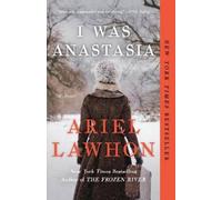 Ariel Lawhon I Was Anastasia (Poche)