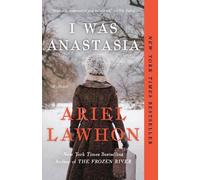 Ariel Lawhon I Was Anastasia (Poche)
