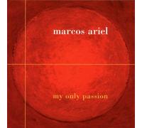 Ariel, Marcos - My Only Passion