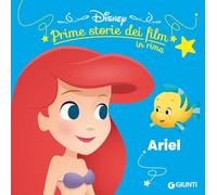 Ariel. Prime storie dei film in rima. Ediz. illustrata
