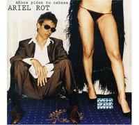 Ariel Rot - Ahora Pident Tu Cabeza [Import]