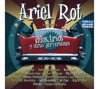 Ariel Rot - Duos, Trios Y Otras Perversiones