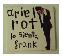 Ariel Rot - Lo Siento Frank