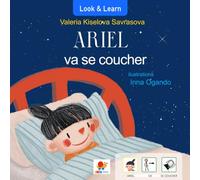 Ariel va se coucher: le livre avec pictogrammes pour les enfants atteints du TSA (trouble du spectre autistique), des troubles neuro-développementaux, de la déficience intellectuelle, etc.