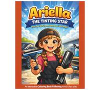 Ariella The Tinting Star: How One Girl Turned Windows into Magic