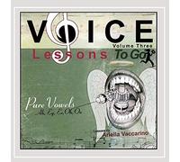 Ariella Vaccarino - Voice Lessons to Go: Pure Vowels 3