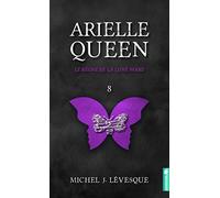 Arielle Queen - Le règne de la lune noire Tome 8