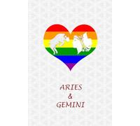 Aries Gemini Couple Pride: Journal for Aries and Gemini Gay Couples. LGBT Gifts for Zodiac, Astrology, Horoscope Lovers.