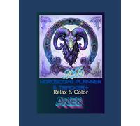 Aries Horoscope Planner & Tracker+: Relax & Color 2025