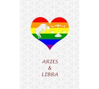 Aries Libra Couple Pride: Journal for Aries and Libra Gay Couples. LGBT Gifts for Zodiac, Astrology, Horoscope Lovers.