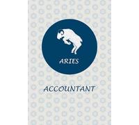 Aries Zodiac Accountant: Aries Horoscope Journal Notebook. Cute gift for Accountants.