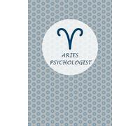 Aries Zodiac Psychologist: Aries Horoscope Journal Notebook. Nice Gift for Psychologists.