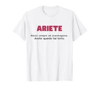 ARIETE Riesci a toujours été la moyenne. Même quand tu as torto T-Shirt