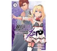 Arifureta From Commonplace to Worlds Strongest ZERO Manga Vol. 3 by Ryo Shirakome Ryo Shirakome (Auteur)