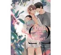 Boy's Love - Arima veut être un Omega ! - Tome 01