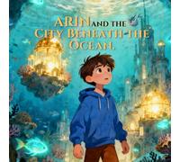 ARIN AND THE CITY BENEATH THE OCEAN