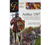ArÍñez 1367: Armas, equipo y tácticas de combate en la victoria de los caballeros castellanos y aragoneses sobre los arqueros ingleses.