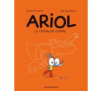Ariol, Tome 02 Le chevalier Cheval - Emmanuel Guibert - Bd Kids - broché - Bande dessinée jeunesse